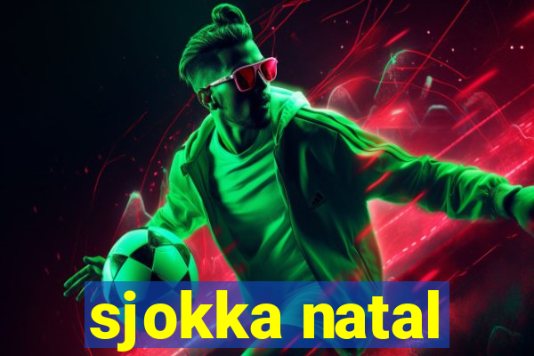 sjokka natal